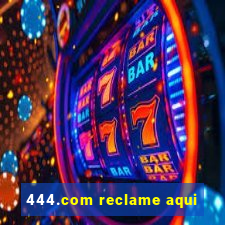 444.com reclame aqui